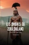 Jessica Hintz - Les ombres du Zoulouland