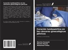 Mohamed Frikha, Mariem Nouira, Nesrine Souayeh - Curación lumboaórtica en los cánceres ginecológicos pélvicos