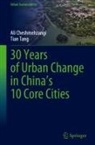 Ali Cheshmehzangi, Tian Tang - 30 Years of Urban Change in China's 10 Core Cities