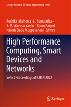 S M Warusia Yassin et al, Ruchika Malhotra, Naresh Babu Muppalaneni, Ripon Patgiri, L Sumalatha, L. Sumalatha... - High Performance Computing, Smart Devices and Networks