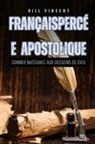 Bill Vincent - FrançaisPercée apostolique