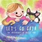 LeeAnn Mills - Let's Go Gaia. The Adventures of Hailee and Gaia