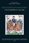 Louis-Napoléon Bonaparte, d¿un empire à l¿autre