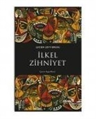 Lucien Levy-Bruhl - Ilkel Zihniyet