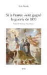 Yves Moritz - Si la France avait gagné la guerre de 1870