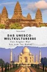 Florian Scholz - Das UNESCO-Weltkulturerbe