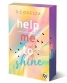 D C Odesza, D. C. Odesza, D C Odesza, D. C. Odesza - Help me to shine