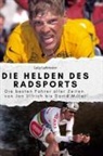 Lucy Lehmann - Die Helden des Radsports