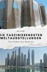 Emily Huber, Aaron Lange - Die faszinierendsten Weltausstellungen