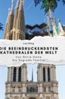 Lucy König - Die beeindruckendsten Kathedralen der Welt