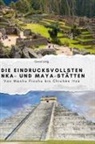 David Lang - Die eindrucksvollsten Inka- und Maya-Stätten