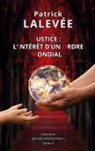 Patrick Lalevée - Justice: L'Intérêt d'un Ordre Mondial