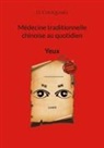 O. Choquart - Médecine traditionnelle chinoise au quotidien