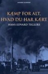 Hans Edvard Teglers - Kæmp for alt, hvad du har kært