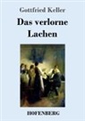 Gottfried Keller - Das verlorne Lachen