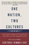 Gertrude Himmelfarb - One Nation, Two Cultures