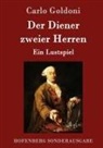 Carlo Goldoni - Der Diener zweier Herren