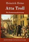 Heinrich Heine - Atta Troll