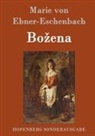 Marie von Ebner-Eschenbach, Marie von Ebner-Eschenbach - Bo¿ena