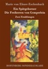 Marie von Ebner-Eschenbach, Marie von Ebner-Eschenbach - Ein Spätgeborner / Die Freiherren von Gemperlein