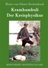 Marie von Ebner-Eschenbach, Marie von Ebner-Eschenbach - Krambambuli / Der Kreisphysikus
