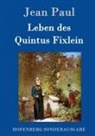 Jean Paul - Leben des Quintus Fixlein