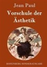 Jean Paul - Vorschule der Ästhetik