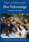 Hugo von Hofmannsthal - Der Schwierige
