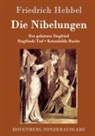 Friedrich Hebbel, Friedrich Hebbel - Die Nibelungen