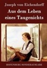 Joseph von Eichendorff, Joseph von Eichendorff - Aus dem Leben eines Taugenichts