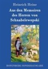 Heinrich Heine - Aus den Memoiren des Herren von Schnabelewopski