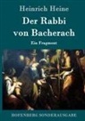 Heinrich Heine - Der Rabbi von Bacherach