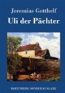 Jeremias Gotthelf - Uli der Pächter