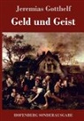 Jeremias Gotthelf - Geld und Geist