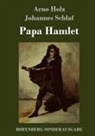 Arno Holz, Johannes Schlaf - Papa Hamlet
