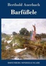 Berthold Auerbach - Barfüßele