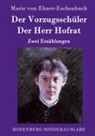Marie von Ebner-Eschenbach, Marie von Ebner-Eschenbach - Der Vorzugsschüler / Der Herr Hofrat