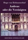Hugo von Hofmannsthal - Andreas oder die Vereinigten