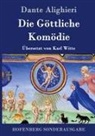 Dante Alighieri, Dante Alighieri - Die Göttliche Komödie