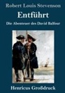 Robert Louis Stevenson - Entführt (Großdruck)