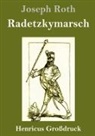 Joseph Roth - Radetzkymarsch (Großdruck)