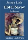 Joseph Roth - Hotel Savoy (Großdruck)