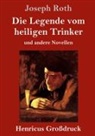 Joseph Roth - Die Legende vom heiligen Trinker (Großdruck)
