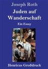 Joseph Roth - Juden auf Wanderschaft (Großdruck)
