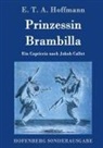E T A Hoffmann, E.T.A. Hoffmann - Prinzessin Brambilla