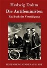Hedwig Dohm, Hedwig Dohm - Die Antifeministen