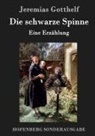 Jeremias Gotthelf, Jeremias Gotthelf - Die schwarze Spinne