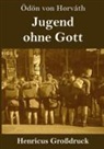 Ödön Von Horváth - Jugend ohne Gott (Großdruck)