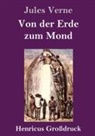 Jules Verne - Von der Erde zum Mond (Großdruck)
