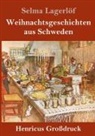 Selma Lagerlöf - Weihnachtsgeschichten aus Schweden (Großdruck)